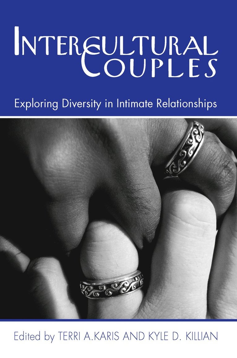 Terri A. Karis, Kyle D. Killian, is Associate Professor in the Marriage and Family Therapy Program and Department of Psychology at University of Wisconsin-Stout.) Karis, Terri A. (Terri A. Karis, PhD, Canada) Killian, Kyle D. (York University - Intercultural Couples, Inbunden