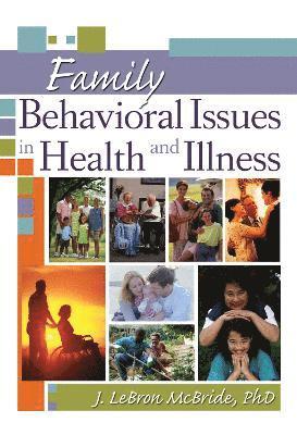 Family Behavioral Issues in Health and Illness 1