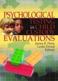 bokomslag Psychological Testing in Child Custody Evaluations