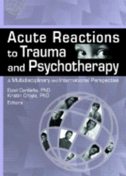bokomslag Acute Reactions to Trauma and Psychotherapy