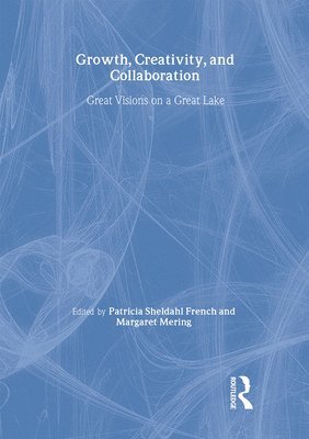 Patricia Sheldahl French, Margaret Mering - Growth, Creativity, and Collaboration, Häftad
