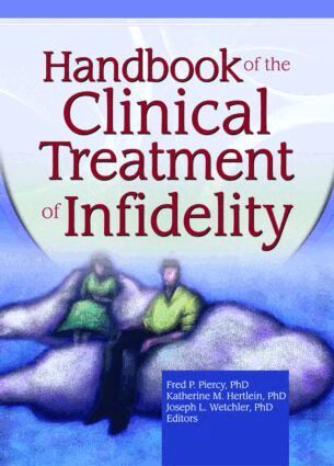 Katherine Milewski Hertlein, Fred P Piercy, Joseph L. Wetchler - Handbook of the Clinical Treatment of Infidelity, Inbunden