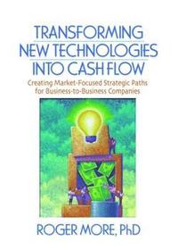 bokomslag Transforming New Technologies into Cash Flow