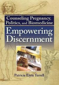 bokomslag Counseling Pregnancy, Politics, and Biomedicine