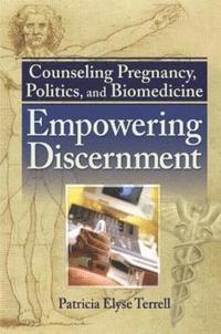 bokomslag Counseling Pregnancy, Politics, and Biomedicine