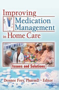 bokomslag Improving Medication Management in Home Care