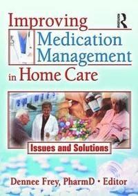 bokomslag Improving Medication Management in Home Care