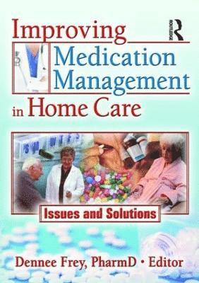 Improving Medication Management in Home Care 1