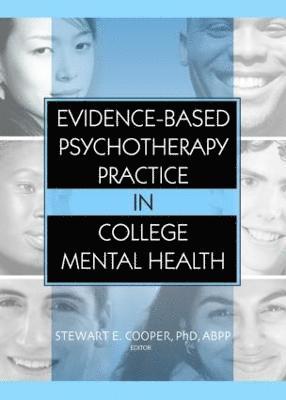 Stewart E. Cooper - Evidence-Based Psychotherapy Practice in College Mental Health, Häftad