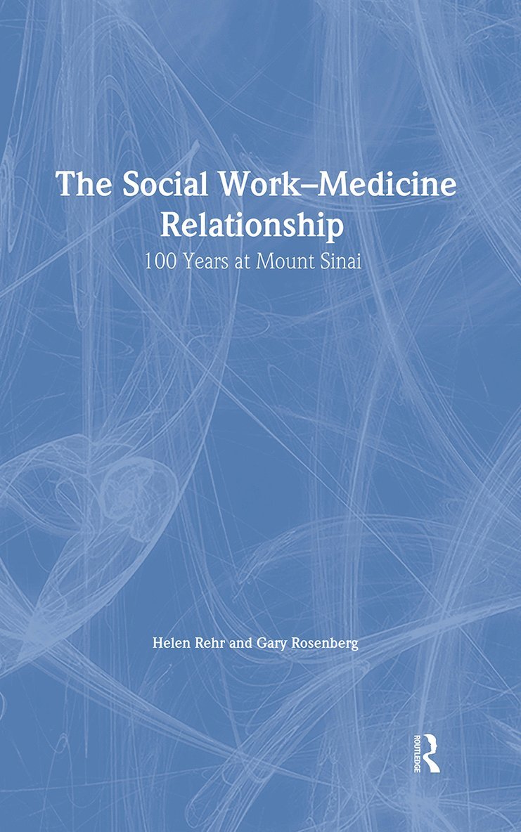 Helen Rehr, Rosenberg Gary - Social Work-Medicine Relationship, Inbunden