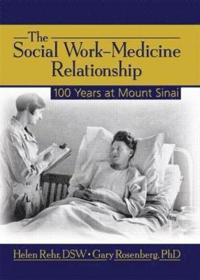 Helen Rehr, Rosenberg Gary - Social Work-Medicine Relationship, Häftad