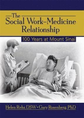 The Social Work-Medicine Relationship 1