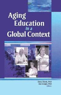 bokomslag Aging Education in a Global Context