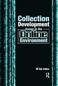 bokomslag Collection Development Issues in the Online Environment