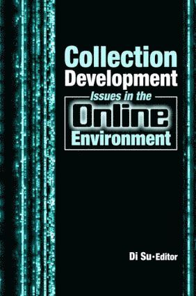 bokomslag Collection Development Issues in the Online Environment