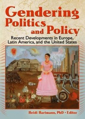 Heidi I. Hartmann - Gendering Politics and Policy, Häftad