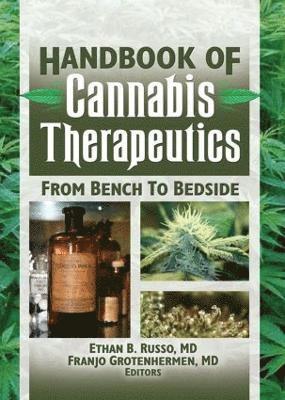 Ethan Russo, Franjo Grotenhermen, Ethan B. Russo, Franjo Grotenhermen - Handbook of Cannabis Therapeutics, Häftad