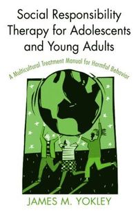 bokomslag Social Responsibility Therapy for Adolescents and Young Adults