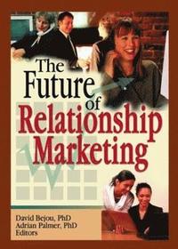 bokomslag The Future of Relationship Marketing