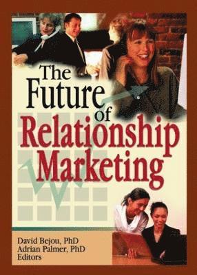 The Future of Relationship Marketing 1