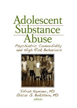 Yifrah Kaminer, Oscar G. Bukstein - Adolescent Substance Abuse, Inbunden