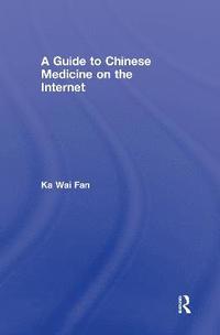bokomslag A Guide to Chinese Medicine on the Internet