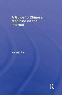 bokomslag A Guide to Chinese Medicine on the Internet