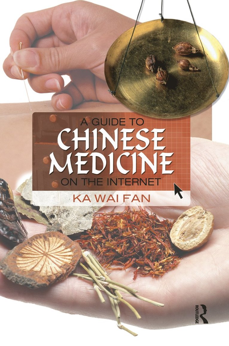 Ka Wai Fan, City University of Hong Kong) Fan, Ka Wai (Chinese Civilisation Center - Guide to Chinese Medicine on the Internet, Häftad