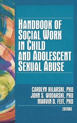 Handbook of Social Work in Child and Adolescent Sexual Abuse 1