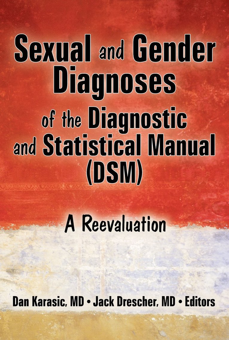 Dan Karasic, Jack Drescher - Sexual and Gender Diagnoses of the Diagnostic and Statistical Manual (DSM), Inbunden