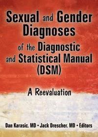 bokomslag Sexual and Gender Diagnoses of the Diagnostic and Statistical Manual (DSM)