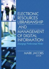 bokomslag Electronic Resources Librarianship and Management of Digital Information