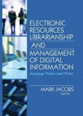 Electronic Resources Librarianship and Management of Digital Information 1