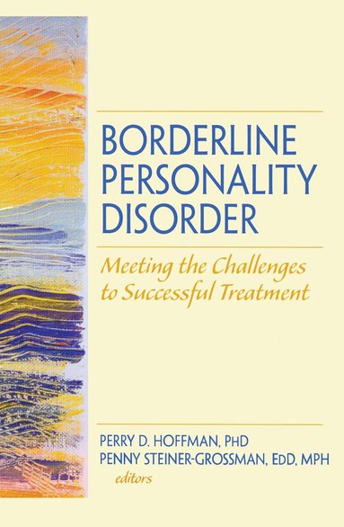 Perry D Hoffman, Penny Steiner-Grossman - Borderline Personality Disorder, Inbunden