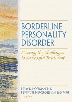 Perry D Hoffman, Penny Steiner-Grossman - Borderline Personality Disorder, Häftad