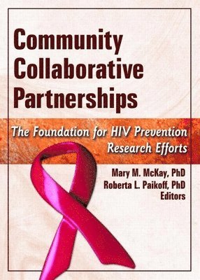 Mary M. McKay, Roberta L. Paikoff - Community Collaborative Partnerships, Inbunden