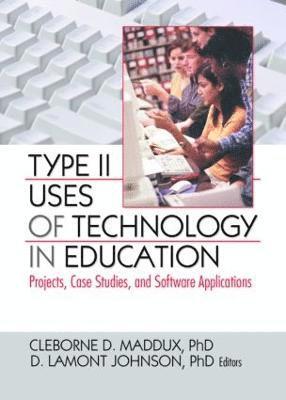 Cleborne D. Maddux, D. Lamont Johnson, USA) Maddux, Cleborne D. (University of Nevada, USA) Johnson, D. Lamont (University of Nevada - Type II Uses of Technology in Education, Häftad