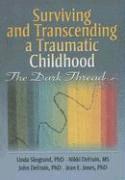 bokomslag Surviving and Transcending a Traumatic Childhood