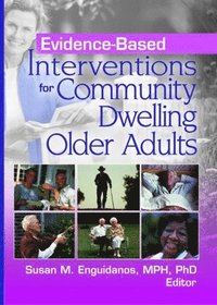 bokomslag Evidence-Based Interventions for Community Dwelling Older Adults