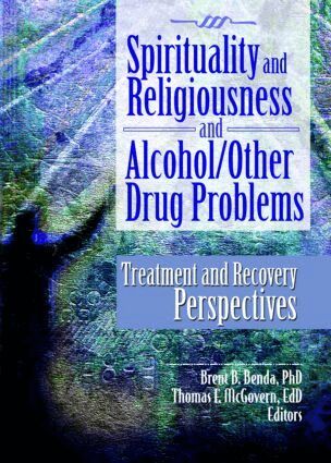 Brent Benda, Richard H. McCuen, Brent B. Benda, Thomas E. McGovern - Spirituality and Religiousness and Alcohol/Other Drug Problems, Inbunden