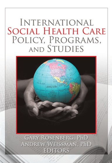 bokomslag International Social Health Care Policy, Program, and Studies