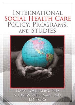 bokomslag International Social Health Care Policy, Program, and Studies