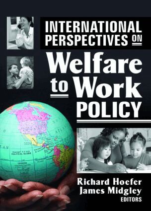 Richard Hoefer, James Midgley - International Perspectives on Welfare to Work Policy, Häftad