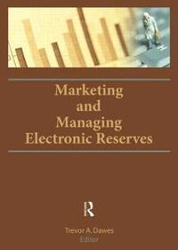 bokomslag Marketing and Managing Electronic Reserves