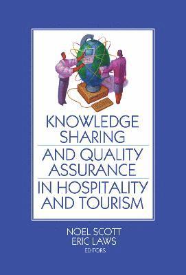 Noel Scott, Eric Laws - Knowledge Sharing and Quality Assurance in Hospitality and Tourism, Inbunden