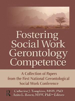 bokomslag Fostering Social Work Gerontology Competence