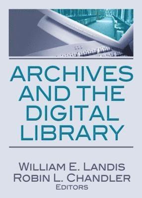 Archives and the Digital Library 1