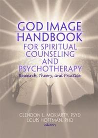 bokomslag God Image Handbook for Spiritual Counseling and Psychotherapy