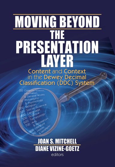 Joan S. Mitchell, Diane Vizine-Goetz - Moving Beyond the Presentation Layer, Inbunden