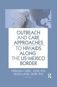 bokomslag Outreach and Care Approaches to HIV/AIDS Along the US-Mexico Border